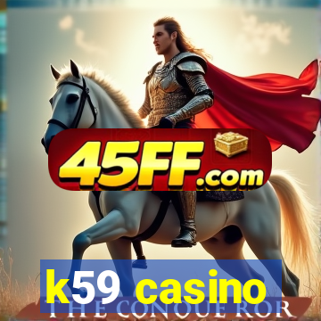 k59 casino